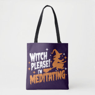 Tote Bag Sorcière S'il vous plaît, je suis en train de médi