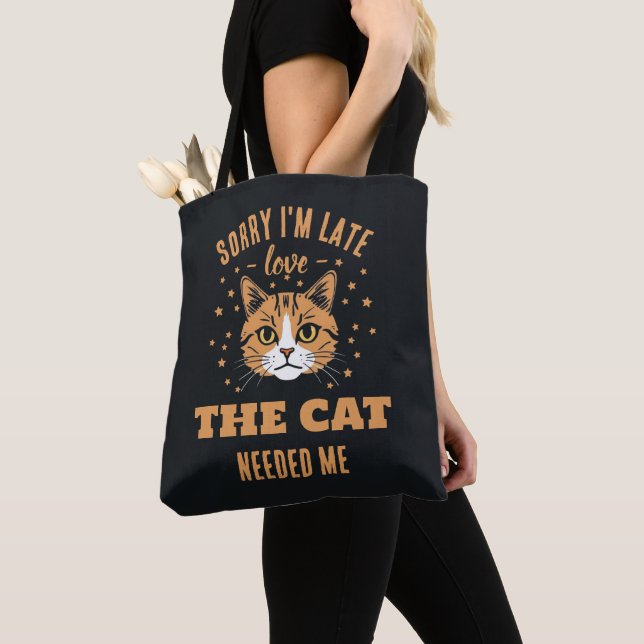 Tote Bag Sorry I’m Late The Cat Needed Me Humor (De près)