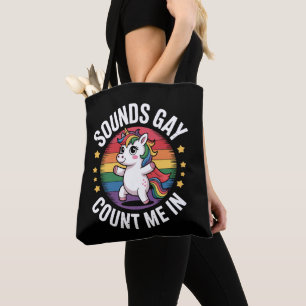 Tote Bag Sounds Gay Count Me In Unicorn Rainbow Pride LGBTQ