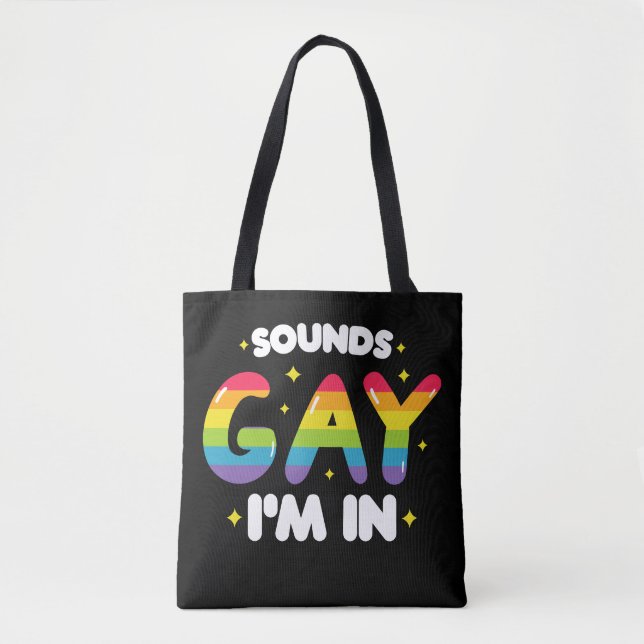 Tote Bag Sounds Gay I'm In Funny LGBT Pride (Devant)