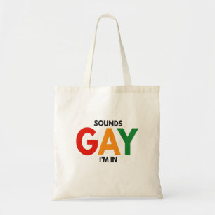 Tote Bag Sounds Gay I'm in Funny Pride Moth Pride Flag