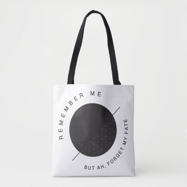 Tote Bag Souviens-toi de moi, mais ah, oublie mon destin !  (Devant)
