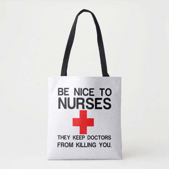 TOTE BAG SOYEZ BON POUR LES INFIRMIÈRES QU'ILS GARDENT LES  (Devant)
