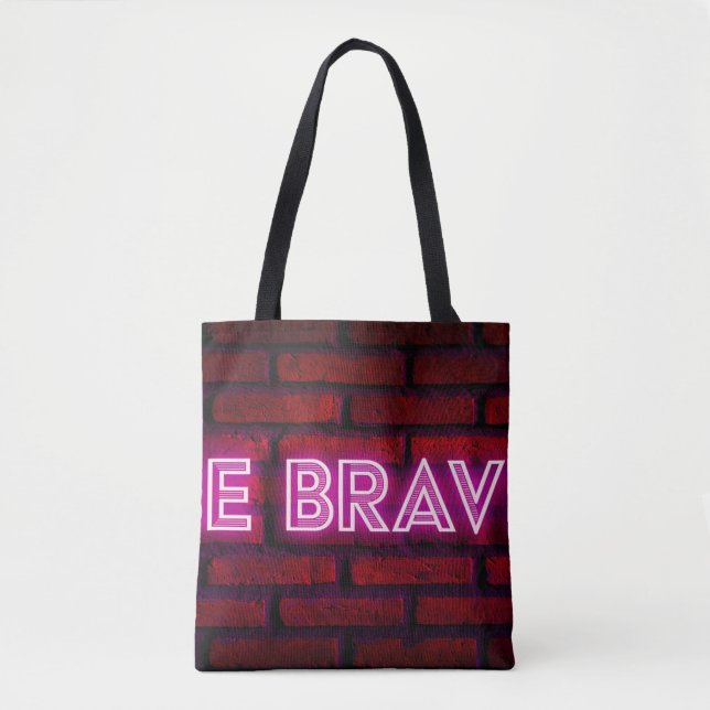 Tote Bag Soyez courageux inspiration citation néon texte ef (Devant)