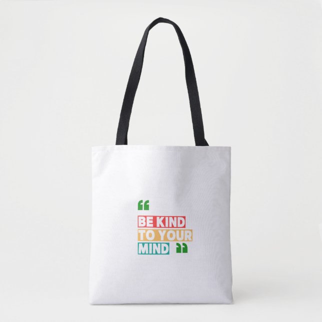 Tote Bag Soyez gentil avec votre esprit (Devant)