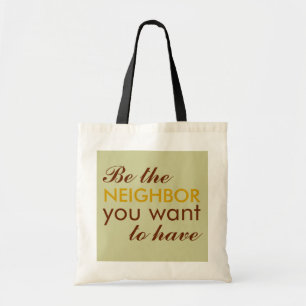 Tote Bag Soyez le VOISIN que vous voulez avoir