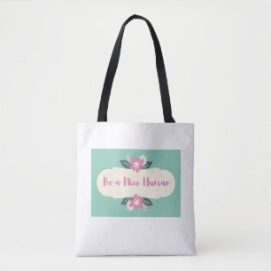 Tote Bag Soyez Nice Fourre-tout humain