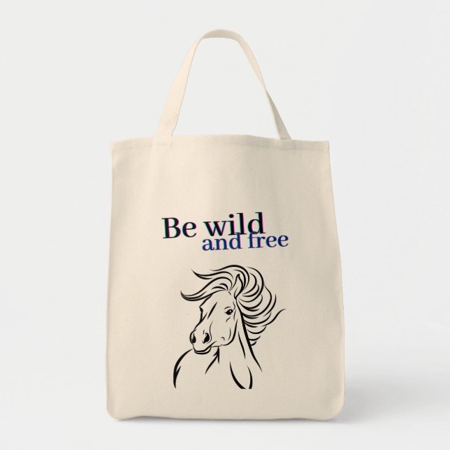 Tote Bag Soyez sauvage et Cheval libre (Devant)