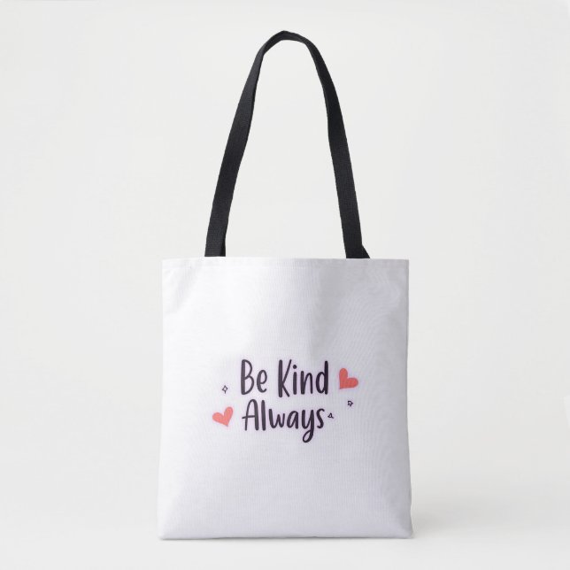 Tote Bag Soyez toujours gentil | Devis positif Conception e (Devant)