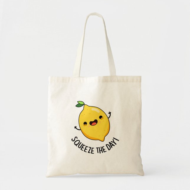 Tote Bag Squeeze The Day Funky Fruit Lemon Pun (Devant)