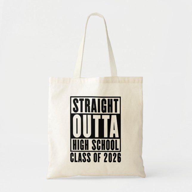 Tote Bag Straight Outta High School Class of 2026 (Devant)