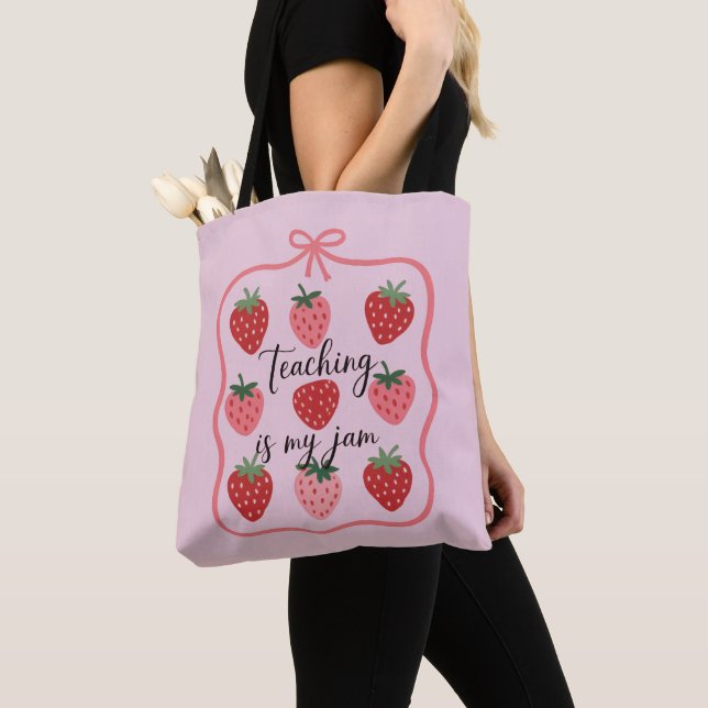 Tote Bag Strawberry Lover Teacher Teaching is My Jam  (De près)