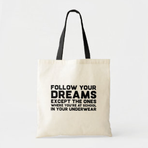 Tote Bag Suivez Vos Rêves Drôle Dire Plaisanterie Typograph