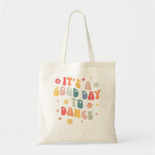 Tote Bag Super C'Est Un Bon Jour Pour Danser Drôle Enseigna