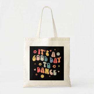 Tote Bag Super C'Est Un Bon Jour Pour Danser Drôle Enseigna
