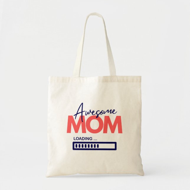 Tote Bag Super Maman Chargement de maman pour être mère Cit (Devant)