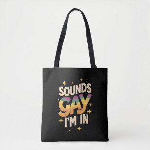 Tote Bag Super Sounds Gay I'm In LGBT Rainbow Pride
