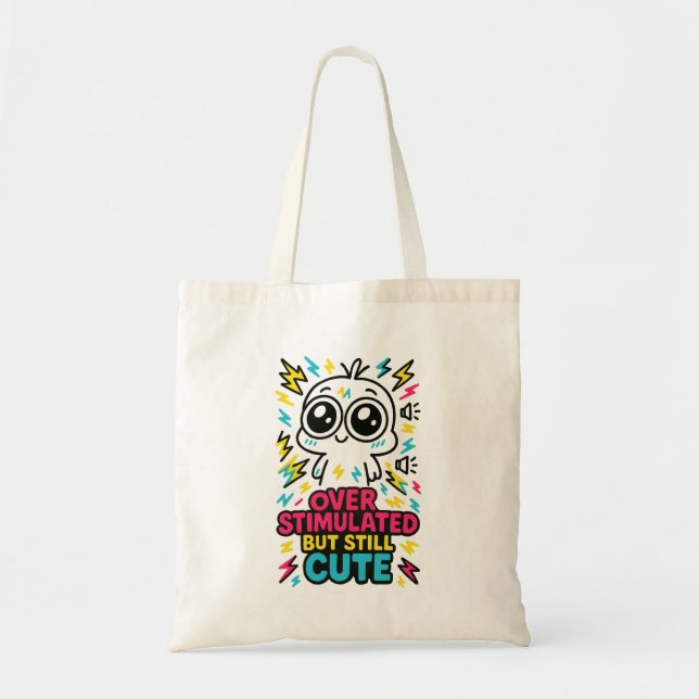 Tote Bag Surstimulé Mais Toujours Mignon – Surcharge Sensor (Devant)