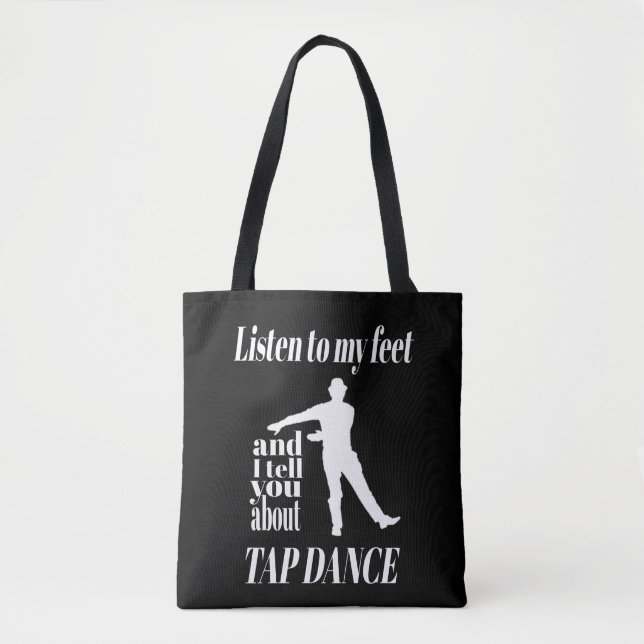 Tote Bag Tap Dance - Écoutez mes pieds claquer (Devant)