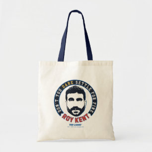Tote Bag Ted Lasso Roy Kent Don't You Dare Settle