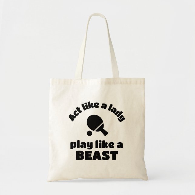 Tote Bag Tennis de table : Agissez comme une dame qui joue  (Devant)