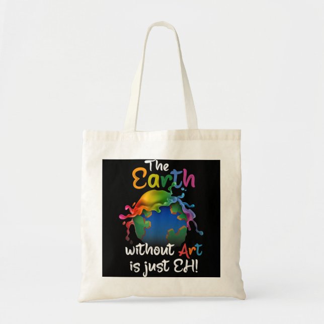 Tote Bag Terre Sans Art Est Juste Eh - Planète Art - Terre (Devant)