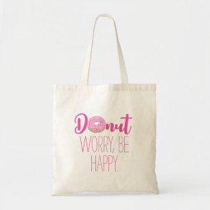 Tote Bag Texte rose Ne Vous Inquiétez Pas Soyez Heureux