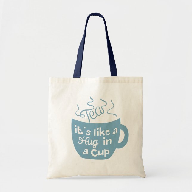 Tote Bag Thé C'est comme un câlin dans une coupe (Devant)