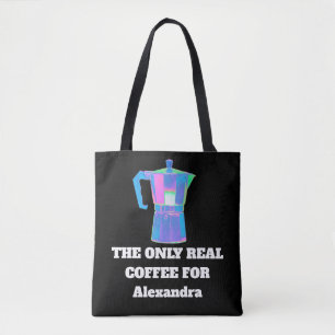 Tote Bag Thé Seulement Café Sérieux Nom Personnalisé Drôle