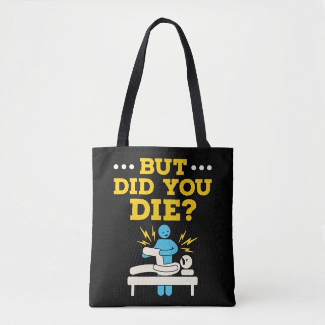 Tote Bag Thérapie Physique Drôle Mais Avez-Vous Mort ? (Devant)