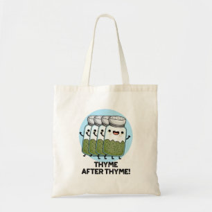 Tote Bag Thyme Après Thyme Drôle Herb Pun