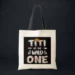 Tote Bag Titi of the Wild One Birthday Mothers Day Cadeau<br><div class="desc">Titi of the Wild One Birthday Mothers Day Cadeau pour femmes. Un cadeau parfait pour votre père, maman, papa, hommes, femmes, amis et membres de la famille le jour de Thanksgiving, Noël, Fête des mères, Fête des pères, 4 juillet, 1776 Jour indépendant, Fête des anciens combattants, Fête de l'Halloween, Fête...</div>