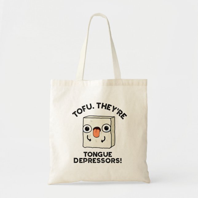 Tote Bag Tofu. Ce sont des dépresseurs de langue amusant je (Devant)