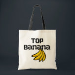 Tote Bag Top Tshirts et cadeaux Banana<br><div class="desc">Un tas de bananes jaunes et de texte noir qui dit "Top Banana" sur les T-shirts,  tasses,  sacs fourre-tout,  et plus.</div>