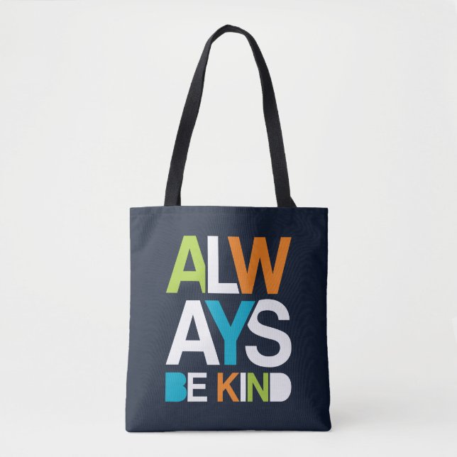 Tote Bag Toujours être gentil (Devant)