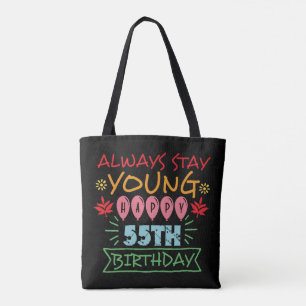 Tote Bag Toujours rester jeune heureux 55e anniversaire de