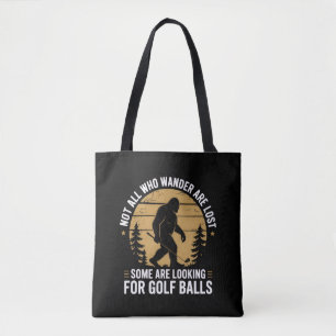 Tote Bag Tous ceux qui errent ne sont pas perdus Drôle Bigf