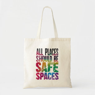 Tote Bag Tous les endroits devraient être des espaces sûrs 