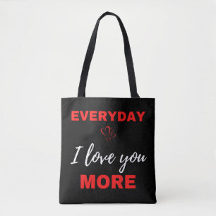 Tote Bag Tous les jours, je t'aime plus