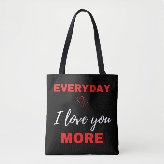 Tote Bag Tous les jours, je t'aime plus (Devant)