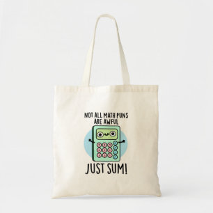 Tote Bag Tous Les Puns De Maths Ne Sont Pas Douloureux Just