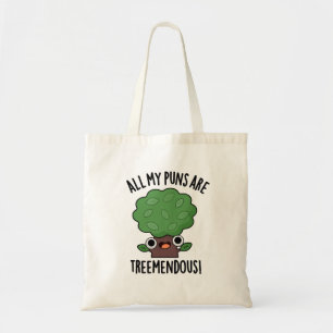 Tote Bag Tous Mes Puns Sont Des Pun D'Arbre Funny Mendous