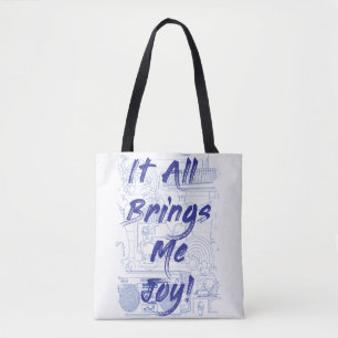Tote Bag Tout apporte Joy Clutter Love Fun Motto