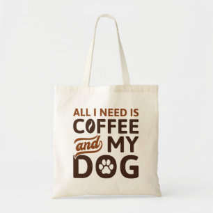 Tote Bag Tout Ce Dont J'Ai Besoin, C'Est Du Café Et Mon Chi