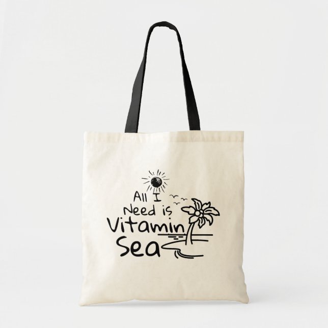 Tote Bag Tout Ce Dont J'Ai Besoin C'Est Vitamine Mer, Drôle (Devant)