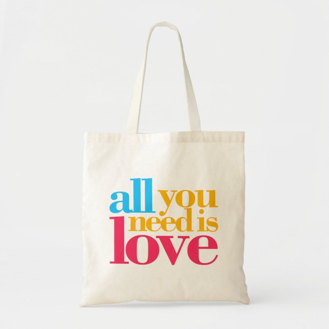 Tote Bag Tout ce dont tu as besoin, c'est d'amour (Devant)