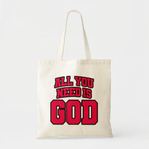 Tote Bag Tout ce dont vous avez besoin est Dieu