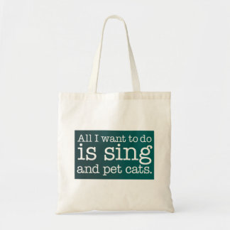 Tote Bag Tout ce que je veux faire est chanter et caresser 