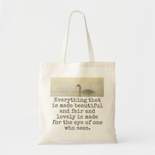 Tote Bag Tout Ce Qui Est Rendu Beau - Citation Beauté