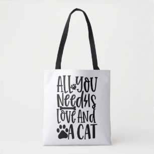 Tote Bag Tout ce qu'il faut, c'est l'amour et un chat